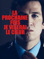 LA PROCHAINE FOIS, JE VISERAI LE COEUR
