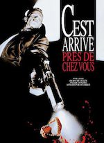C'EST ARRIVÉ PRÈS DE CHEZ VOUS