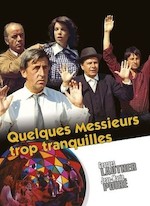 QUELQUES MESSIEURS TROP TRANQUILLES