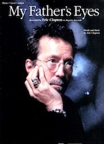 ERIC CLAPTON : LES YEUX DE MON PÈRE
