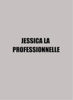 JESSICA LA PROFESSIONNELLE