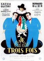 JE L’AI ÉTÉ TROIS FOIS DE SACHA GUITRY (1952)