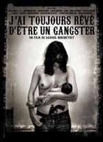 J'AI TOUJOURS RÊVÉ D'ÊTRE UN GANGSTER