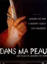 DANS MA PEAU, DE MARINA DE VAN (2001)