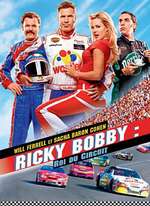 RICKY BOBBY, ROI DU CIRCUIT