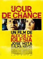 UN JOUR DE CHANCE DE ALEX DE LA IGLESIA