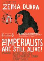 THE IMPERIALISTS ARE STILL ALIVE!
