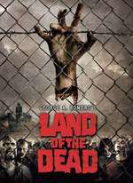 LAND OF THE DEAD - LE TERRITOIRE DES MORTS