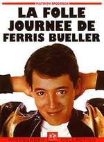 LA FOLLE JOURNÉE DE FERRIS BUELLER DE JOHN HUGUES (1986)