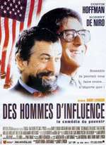 DES HOMMES D’INFLUENCE DE BARRY LEVINSON (WAG THE DOG, 1997)