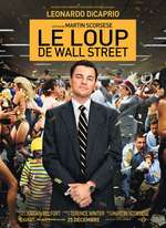 LE LOUP DE WALL STREET DE MARTIN SCORSESE (THE WOLF OF WALL STREET, 2013)