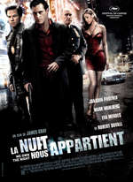 LA NUIT NOUS APPARTIENT DE JAMES GRAY (2007)