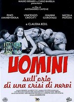 UOMINI SULL'ORLO DI UNA CRISI DI NERVI