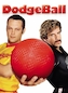 Dodgeball m me pas mal en Streaming Complet VF VO FILMO VOD