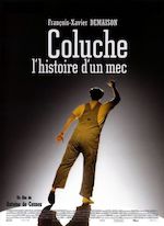 COLUCHE, L'HISTOIRE D'UN MEC (2008) DE ANTOINE DE CAUNES