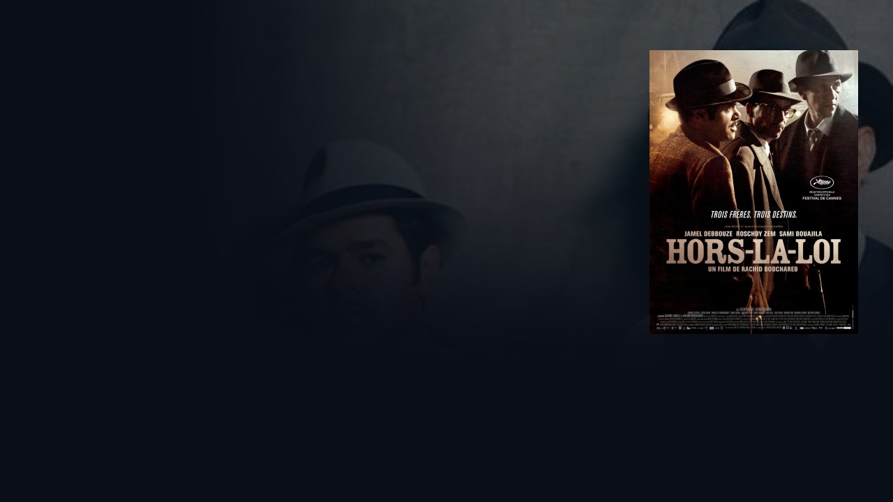 TÉLÉCHARGER LE FILM HORS LA LOI DE RACHID BOUCHAREB GRATUIT