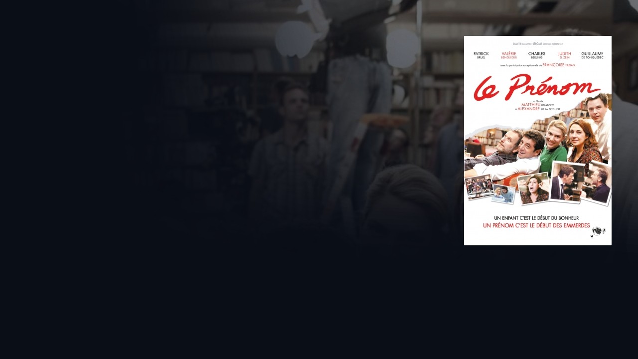 Le Prenom Streaming Gratuit Le prénom en Streaming Complet VF VO | FILMO VOD